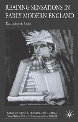 Reading Sensations in Early Modern England - K. Craik - cover