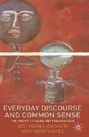Everyday Discourse and Common Sense: The Theory of Social Representations
