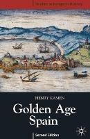 Golden Age Spain - Henry Kamen - cover