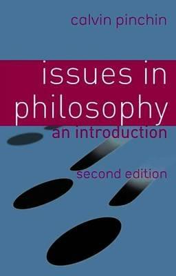 Issues in Philosophy: An Introduction - C. Pinchin - cover