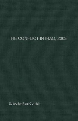 The Conflict in Iraq, 2003 - Paul Cornish - cover