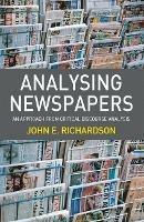 Analysing Newspapers: An Approach from Critical Discourse Analysis - John Richardson - cover