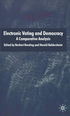 Electronic Voting and Democracy: A Comparative Analysis - cover