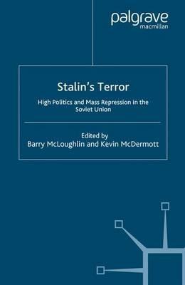 Stalin’s Terror: High Politics and Mass Repression in the Soviet Union - cover