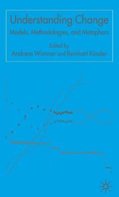 Understanding Change: Models, Methodologies and Metaphors - cover