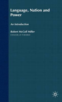 Language, Nation and Power: An Introduction - R. Millar - cover