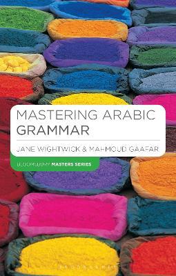 Mastering Arabic Grammar - Jane Wightwick,Mahmoud Gaafar - cover