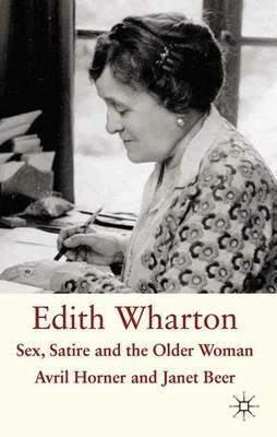 Edith Wharton: Sex, Satire and the Older Woman - Janet Beer - cover