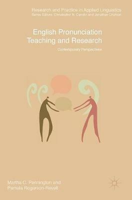 English Pronunciation Teaching and Research: Contemporary Perspectives - Martha C. Pennington,Pamela Rogerson-Revell - cover