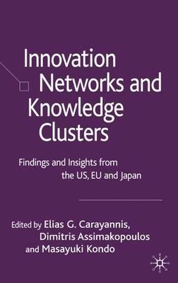Innovation Networks and Knowledge Clusters: Findings and Insights from the US, EU and Japan - cover