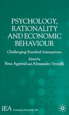Psychology, Rationality and Economic Behaviour: Challenging Standard Assumptions - cover