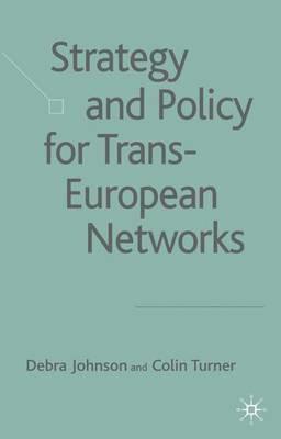 Strategy and Policy for Trans-European Networks - D. Johnson,C. Turner - cover