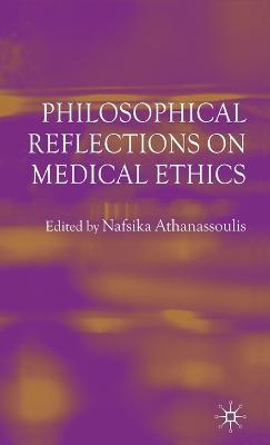 Philosophical Reflections on Medical Ethics - cover