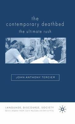 The Contemporary Deathbed: The Ultimate Rush - John Anthony Tercier - cover