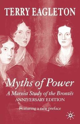 Myths of Power: A Marxist Study of the Brontës - T. Eagleton - cover