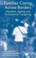 Families Caring Across Borders: Migration, Ageing and Transnational Caregiving