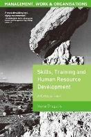 Skills, Training and Human Resource Development: A Critical Text - Irena Grugulis - cover