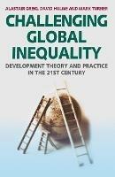 Challenging Global Inequality: Development Theory and Practice in the 21st Century