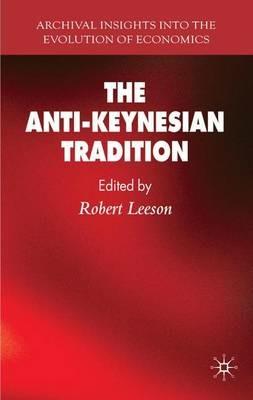The Anti-Keynesian Tradition - cover