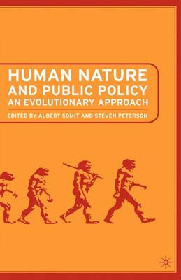 Human Nature and Public Policy: An Evolutionary Approach - A. Somit,S. Peterson - cover