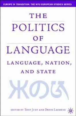 Language, Nation and State: Identity Politics in a Multilingual Age - cover