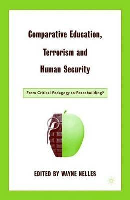 Comparative Education, Terrorism and Human Security: From Critical Pedagogy to Peacebuilding? - cover