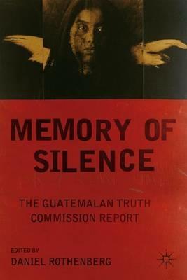 Memory of Silence: The Guatemalan Truth Commission Report - cover