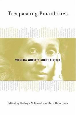 Trespassing Boundaries: Virginia Woolf's Short Fiction - cover