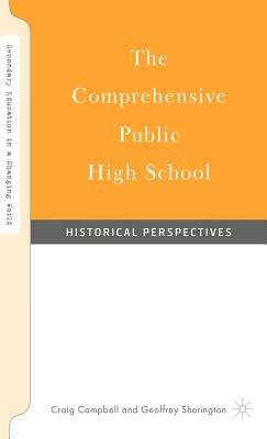 The Comprehensive Public High School: Historical Perspectives - cover