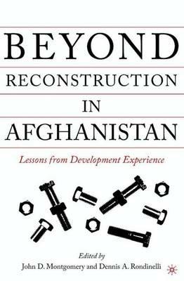 Beyond Reconstruction in Afghanistan: Lessons from Development Experience - cover