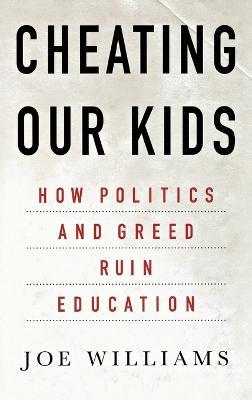 Cheating Our Kids - J Williams - cover