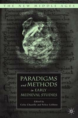 Paradigms and Methods in Early Medieval Studies - cover