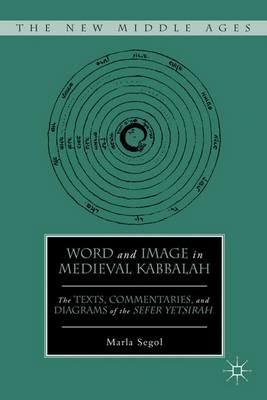 Word and Image in Medieval Kabbalah - M. Segol - cover