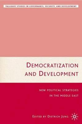 Democratization and Development: New Political Strategies for the Middle East - cover