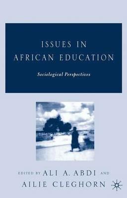 Issues in African Education: Sociological Perspectives - cover
