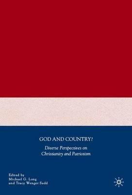 God and Country?: Diverse Perspectives on Christianity and Patriotism - cover