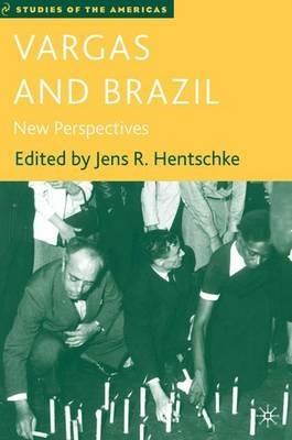 Vargas and Brazil: New Perspectives - cover