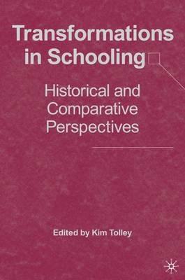 Transformations in Schooling: Historical and Comparative Perspectives - cover