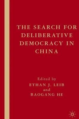 The Search for Deliberative Democracy in China - cover