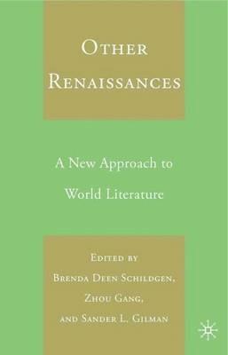 Other Renaissances: A New Approach to World Literature - cover