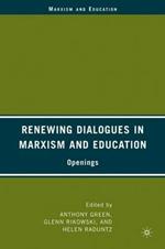 Renewing Dialogues in Marxism and Education: Openings