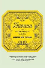 Havana: Autobiography of a City
