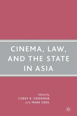 Cinema, Law, and the State in Asia - cover