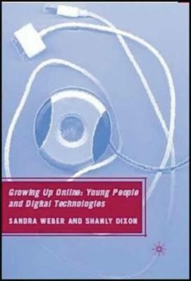 Growing Up Online: Young People and Digital Technologies - cover