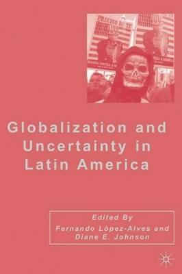 Globalization and Uncertainty in Latin America - cover