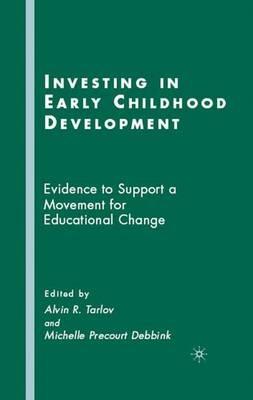 Investing in Early Childhood Development: Evidence to Support a Movement for Educational Change - cover