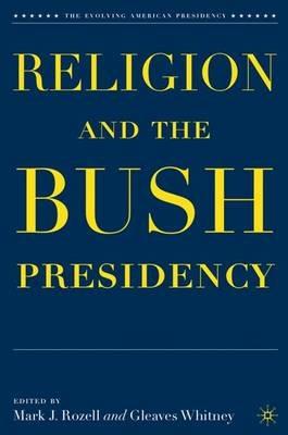 Religion and the Bush Presidency - cover