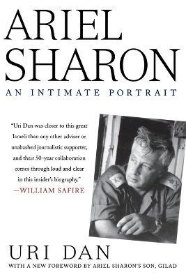 Ariel Sharon: An Intimate Portrait - Uri Dan - cover