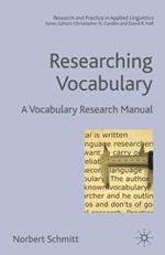 Researching Vocabulary: A Vocabulary Research Manual