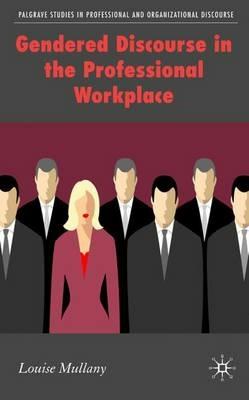 Gendered Discourse in the Professional Workplace - L. Mullany - cover
